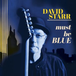 David Starr - Must Be Blue